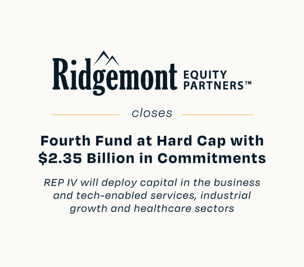 Ridgemont Equity Partners Closes Fourth Fund at Hard Cap with $2.35 Billion in Commitments